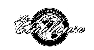 THE CLUBHOUSE WHERE YOU BELONG! logo