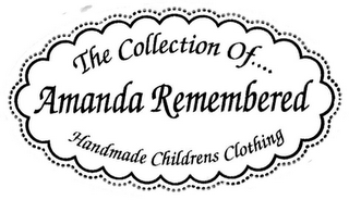 THE COLLECTION OF.... AMANDA REMEMBERED HANDMADE CHILDRENS CLOTHING logo
