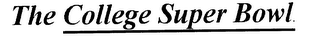 THE COLLEGE SUPER BOWL logo