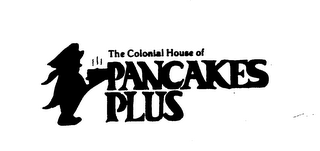 THE COLONIAL HOUSE OF PANCAKES PLUS logo