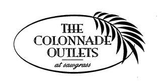 THE COLONNADE OUTLETS AT SAWGRASS