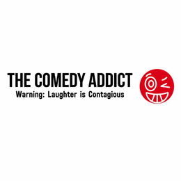 THE COMEDY ADDICT WARNING: LAUGHTER IS CONTAGIOUS logo
