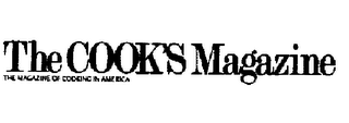 THE COOK'S MAGAZINE THE MAGAZINE OF COOKING IN AMERICA logo