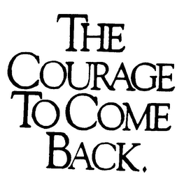 THE COURAGE TO COME BACK logo