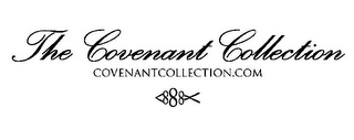 THE COVENANT COLLECTION COVENANTCOLLECTION.COM <888>< logo