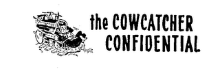 THE COWCATCHER CONFIDENTIAL logo
