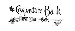 THE COWPASTURE BANK FIRST STATE BANK