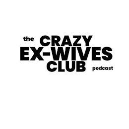 THE CRAZY EX-WIVES CLUB PODCAST logo
