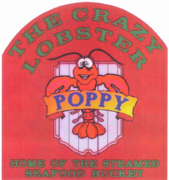 THE CRAZY LOBSTER POPPY HOME OF THE STEAMED SEAFOOD BUCKET logo