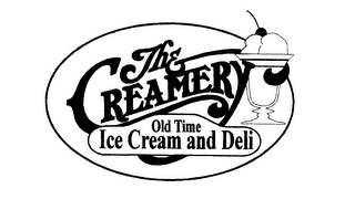 THE CREAMERY OLD TIME ICE CREAM AND DELI logo