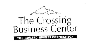 THE CROSSING BUSINESS CENTER THE HOWARD HUGHES CORPORATION logo