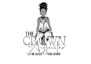 THE CROWN ADJUSTER "LET ME ADJUST YOUR CROWN" logo