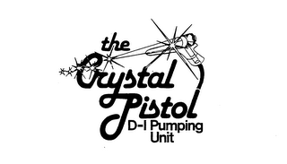 THE CRYSTAL PISTOL D-I PUMPING UNIT logo