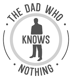 · THE DAD WHO · KNOWS · NOTHING · logo