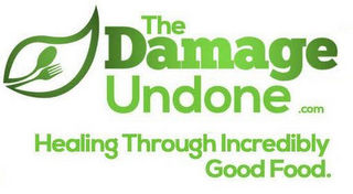 THE DAMAGE UNDONE.COM HEALING THROUGH INCREDIBLY GOOD FOOD. logo