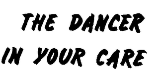 THE DANCER IN YOUR CARE logo