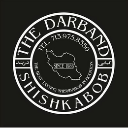 THE DARBAND SHISHKABOB TEL. 713.975.8350 THE BEST TASTING SHISHKABOB IN HOUSTON SINCE 1986 logo