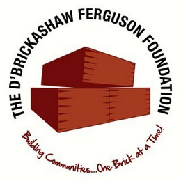 THE D'BRICKASHAW FERGUSON FOUNDATION BUILDING COMMUNITIES... ONE BRICK AT A TIME! logo