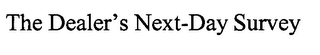THE DEALER'S NEXT-DAY SURVEY logo