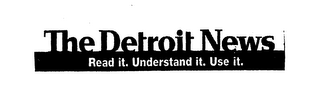 THE DETROIT NEWS READ IT. UNDERSTAND IT. USE IT. logo