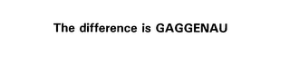 THE DIFFERENCE IS GAGGENAU logo