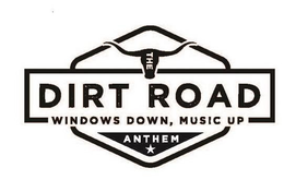 THE DIRT ROAD WINDOWS DOWN, MUSIC UP ANTHEM logo