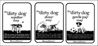 THE DIRTY DOG REPELLER SOAP THE DIRTY DOG SHINE SOAP THE DIRTY DOG GENTLE PUP SOAP logo