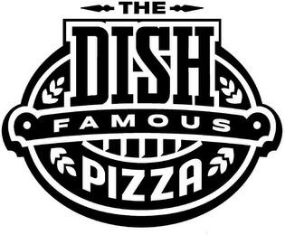 THE DISH FAMOUS PIZZA logo