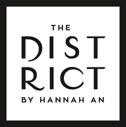 THE DISTRICT BY HANNAH AN logo