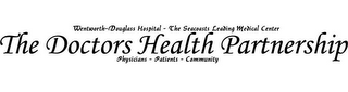 THE DOCTORS HEALTH PARTNERSHIP WENTWORTH-DOUGLASS HOSPITAL - THE SEACOASTS LEADING MEDICAL CENTER PHYSICIANS - PATIENTS - COMMUNITY logo