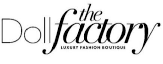 THE DOLL FACTORY LUXURY FASHION BOUTIQUE logo