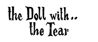 THE DOLL WITH.. THE TEAR logo