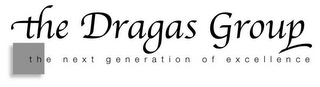 THE DRAGAS GROUP THE NEXT GENERATION OF EXCELLENCE logo