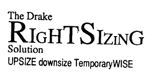 THE DRAKE RIGHTSIZING SOLUTION UPSIZE DOWNSIZE TEMPORARYWISE logo