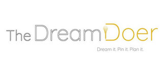 THE DREAM DOER DREAM IT. PIN IT. PLAN IT. logo