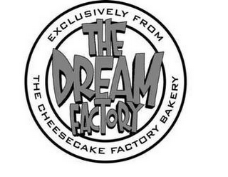 THE DREAM FACTORY EXCLUSIVELY FROM THE CHEESECAKE FACTORY BAKERY logo