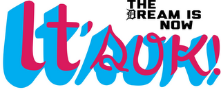 THE DREAM IS NOW IT'S OK! logo
