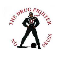THE DRUG FIGHTER SAYS NO DRUGS logo