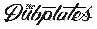 THE DUBPLATES logo