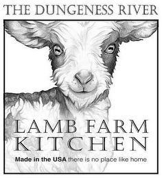 THE DUNGENESS RIVER LAMB FARM KITCHEN MADE IN THE USA THERE IS NO PLACE LIKE HOME logo