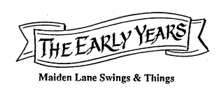 THE EARLY YEARS MAIDEN LANE SWINGS & THINGS logo