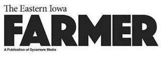 THE EASTERN IOWA FARMER A PUBLICATION OF SYCAMORE MEDIA logo