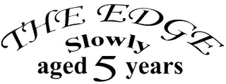 THE EDGE SLOWLY AGED 5 YEARS logo