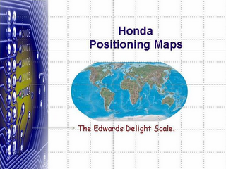 THE EDWARDS DELIGHT SCALE. HONDA POSITIONING MAPS logo