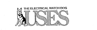 THE ELECTRICAL WATCH DOG USES logo