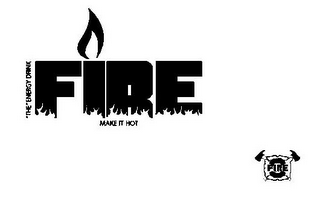 "THE" ENERGY DRINK FIRE MAKE IT HOT FIRE logo