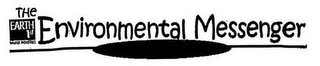 THE ENVIRONMENTAL MESSENGER EARTH 1ST WALKER INDUSTRIES logo