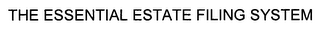 THE ESSENTIAL ESTATE FILING SYSTEM logo