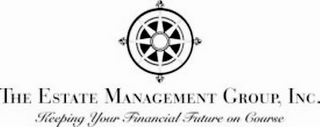 THE ESTATE MANAGEMENT GROUP, INC. KEEPING YOUR FINANCIAL FUTURE ON COURSE logo