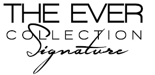 THE EVER COLLECTION SIGNATURE logo